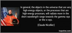 ... wavelength range towards the gamma rays or the x-rays. - Claude
