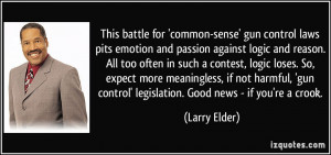 ' gun control laws pits emotion and passion against logic and reason ...