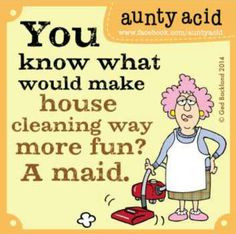 Maxine Aunty Acid, Auntyacid, Houses Clean, Cleanfun, Maids, Auntie ...