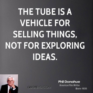 The Tube is a vehicle for selling things, not for exploring ideas.