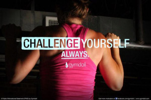 Challenge yourself always