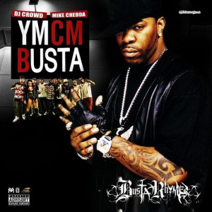 Busta Rhymes – YMCM Busta (mixtape) (2012) | Rap/Hip-hop mixtapes ...