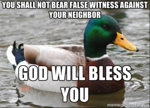 you shall not bear false witness against your neighbor