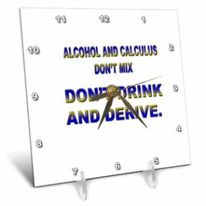 3dRose -- Funny Quotes And Sayings - ALCOHOL AND CALCULUS DONT MIX ...