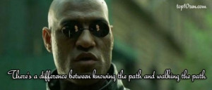 Morpheus, The Matrix >> Top 10 Inspirational Movie Quotes