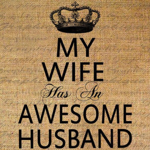 My Wife has an AWESOME HUSBAND Quote Word Digital by Graphique, $1.00