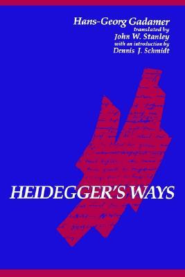 Heidegger's Ways (Suny Series in Contemporary Continental Philosophy)