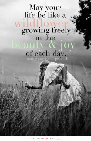 Quotes Life Quotes Nature Quotes Freedom Quotes Flower Quotes ...