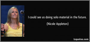 More Nicole Appleton Quotes