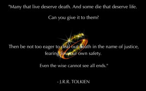 ... for your own safety even the wise cannot see all ends j r r tolkien