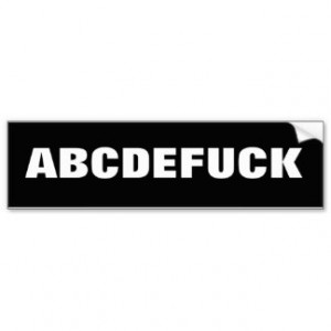 Funny Alphabet Quote Bumper Sticker