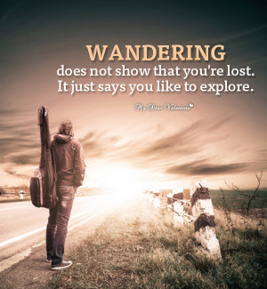 Inspirational Picture Quote - Wandering does not show