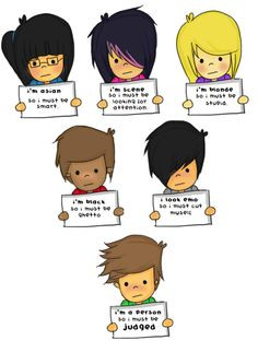 Our society is built on stereotypes, and being able to judge someone ...