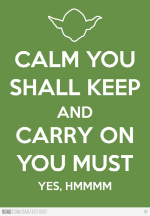 ... Quote, Keep Calm Posters, Yoda, Star Wars, Keepcalm, Stars Wars, Wise