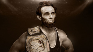 Abraham Lincoln: president ... and wrestler? | WWE.com
