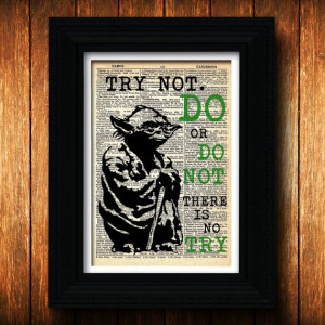 Yoda Quote Star Wars - Try not, Do - yoda print, geek poster jedi ...