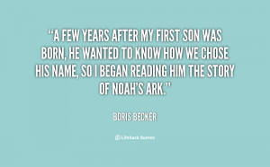 quote-Boris-Becker-a-few-years-after-my-first-son-117288_5.png
