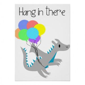Cute hang in there DRAGON office poster