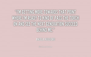 quote Angela Ruggiero im getting more towards that point where 211281