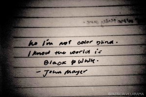 Displaying 20> Images For - John Mayer Quotes From Songs...