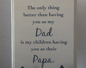 Dad Plaque - The only thing better than having you as my Dad is my ...