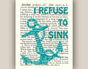 Anchor Quotes I Refuse To Sink Nautical anchor print, i