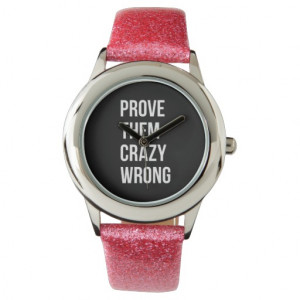 Prove Motivational Business Quotes Black Wht Bl Wrist Watches