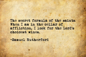 Samuel Rutherford Quote | Suffering