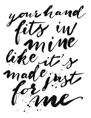 ... made just for me #print #art #poster #handwritten #quote #typography