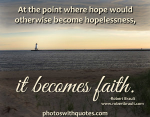At The Point Where Hope Would Otherwise Become Hopelessness It Becomes ...
