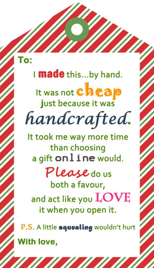it was handcrafted. It took me way more time than choosing a gift ...
