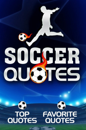 ... we ve got a great list of funny soccer quotes footballers do come out