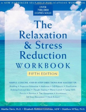 Start by marking “The Relaxation and Stress Reduction Workbook” as ...