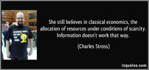 She still believes in classical economics, the allocation of resources ...