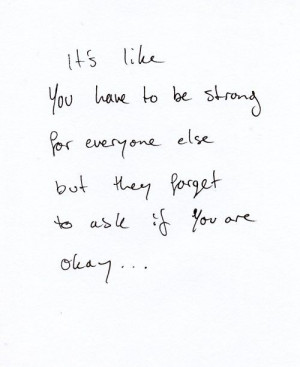 double edged sword to being the strong one an the caregiver