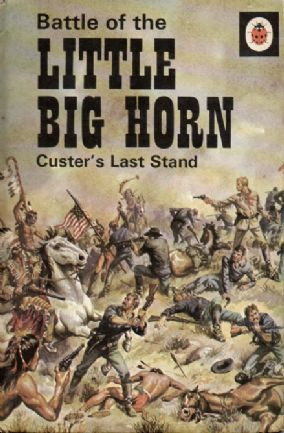 Battle The Little Big Horn