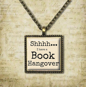 ... Have a Book Hangover - Quote Necklace - Book Lover Quote Jewelry