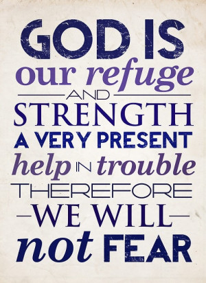 God is Our Refuge and Strength - Godly Quotes