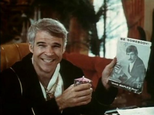 Steve Martin in The Jerk ('79) - 'Be somebody!'