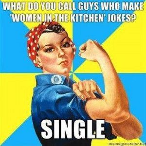 Girls; Do you get offended when guys make kitchen jokes?