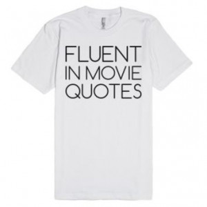 Fluent in Movie Quotes-Unisex White T-Shirt