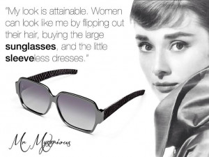 Audrey Hepburn Sunglasses quote. Masquerade from Mr Mysterious