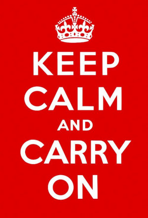 ... Calm and Carry On red poster was used to calm the nerves of the public