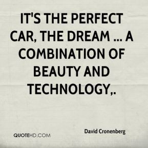 ... the perfect car, the dream ... a combination of beauty and technology