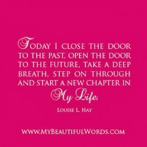 today i close the door to the past open the door to the future