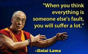 When you think everything is someone else's fault, you will suffer a ...
