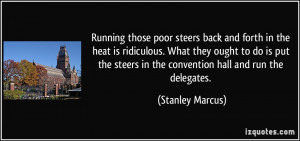 More Stanley Marcus Quotes