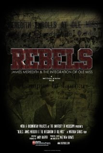 Rebels: James Meredith and the Integration of Ole Miss (2012) Poster