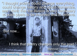 … – Mahmoud Darwish motivational inspirational love life quotes ...