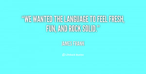 We wanted the language to feel fresh, fun, and rock solid.”